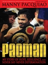 Pacman (eBook): My Story of Hope, Resilience, and Never-Say-Never Determination